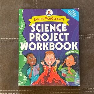 Janice VanCleave’s Science Project Workbook for Grades 3-6
